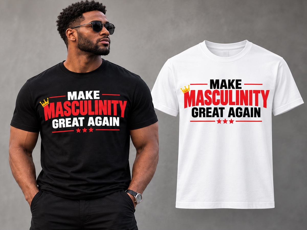 Make Masculinity Great Again